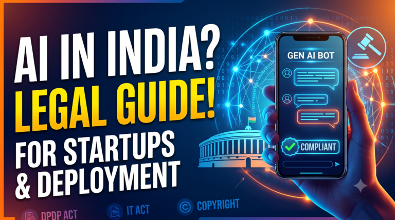Illustration of a smartphone displaying a compliant AI chatbot, alongside the Indian Parliament, a legal gavel, and text reading "AI in India? Legal Guide for Startups & Deployment".